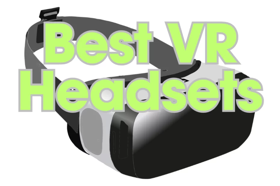 Best VR Headsets in 2024