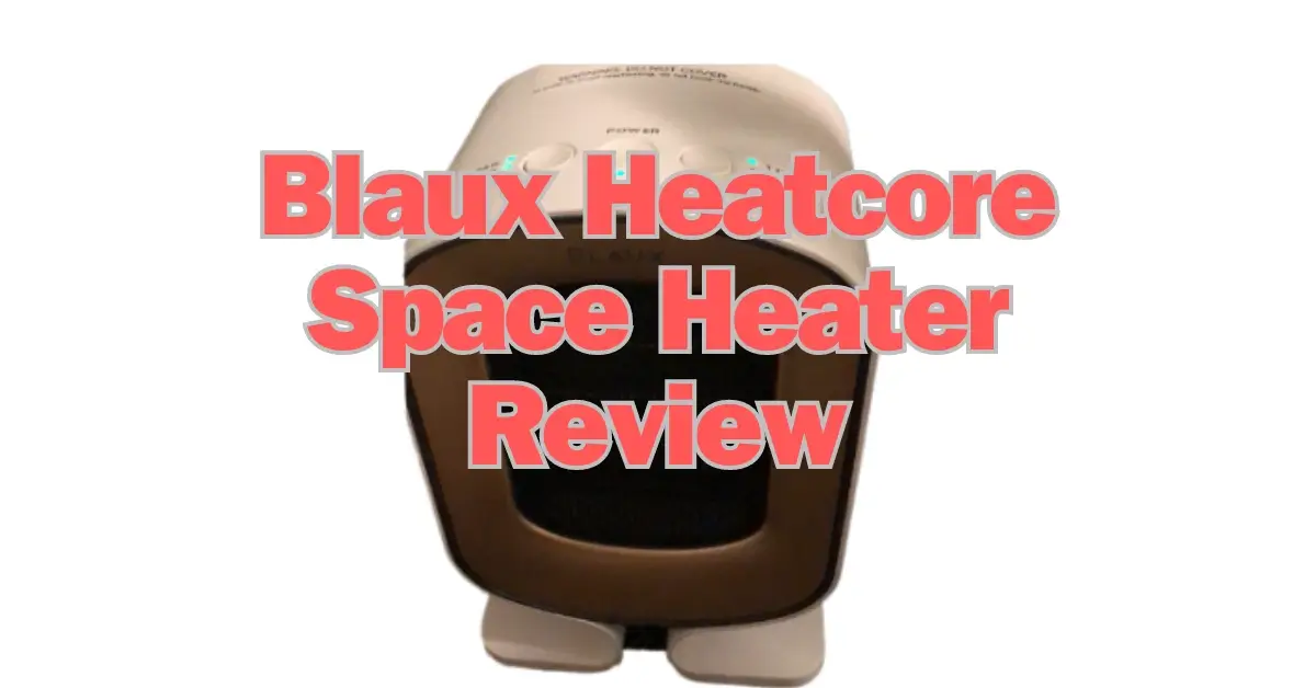 Blaux Heatcore Space Heater Review