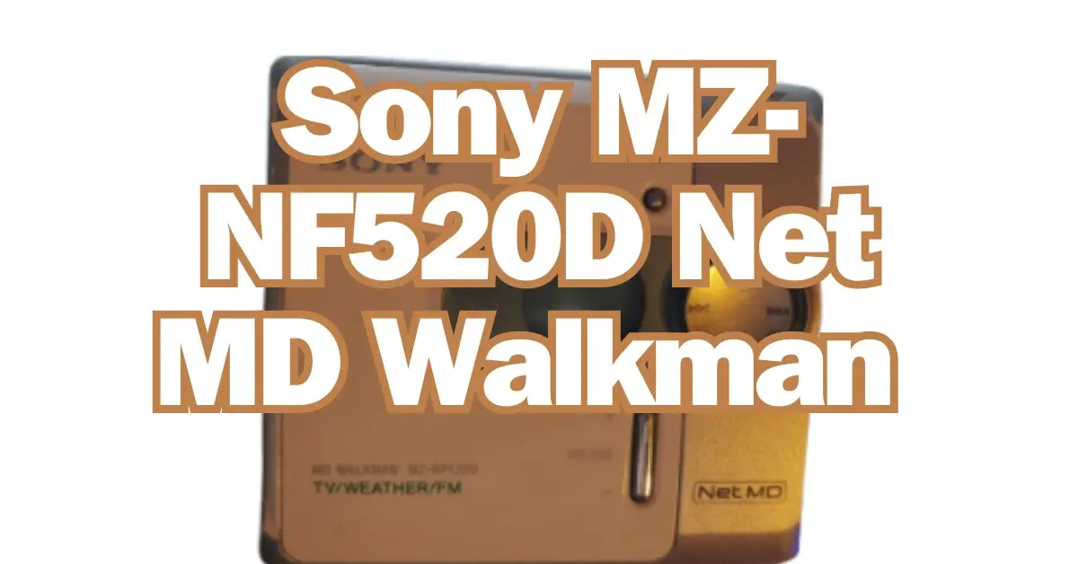 Sony MZ-NF520D Net MD Walkman Review